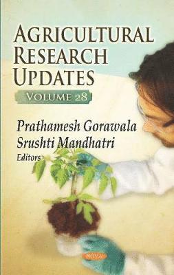 Prathamesh Gorawala - Agricultural Research Updates. Volume 28, Inbunden