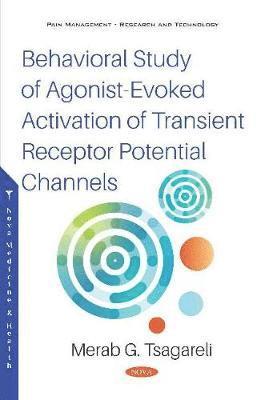 bokomslag Behavioral Study of Agonist-Evoked Activation of Transient Receptor Potential Channels
