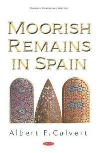 bokomslag Moorish Remains in Spain