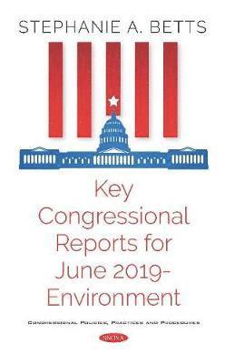 Key Congressional Reports for June 2019 -- Environment 1
