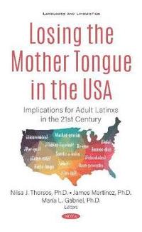 bokomslag Losing the Mother Tongue in the USA