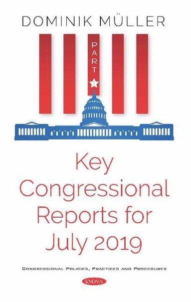 bokomslag Key Congressional Reports for July 2019