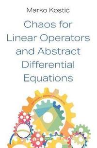 bokomslag Chaos for Linear Operators and Abstract Differential Equations