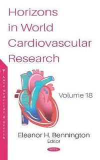 bokomslag Horizons in World Cardiovascular Research. Volume 18