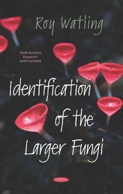 Identification of the Larger Fungi 1