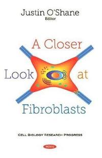 bokomslag A Closer Look at Fibroblasts