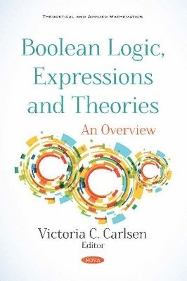 Boolean Logic, Expressions and Theories 1