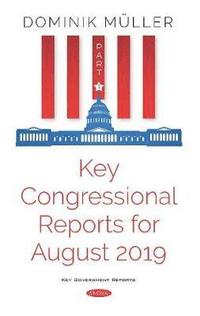 bokomslag Key Congressional Reports for August 2019