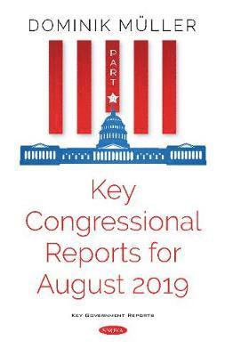 bokomslag Key Congressional Reports for August 2019