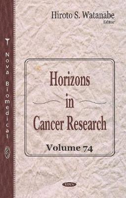 Horizons in Cancer Research. Volume 74 1