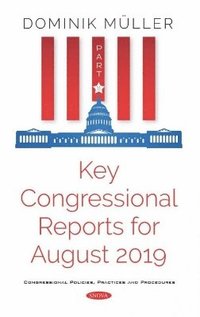 bokomslag Key Congressional Reports for August 2019. Part XI