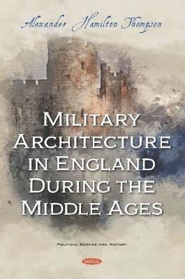 bokomslag Military Architecture in England During the Middle Ages