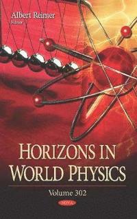 bokomslag Horizons in World Physics. Volume 302