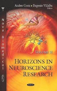 bokomslag Horizons in Neuroscience Research. Volume 38