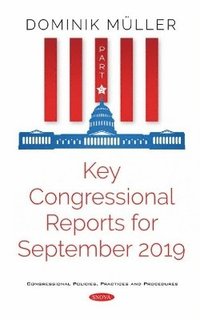 bokomslag Key Congressional Reports for September 2019