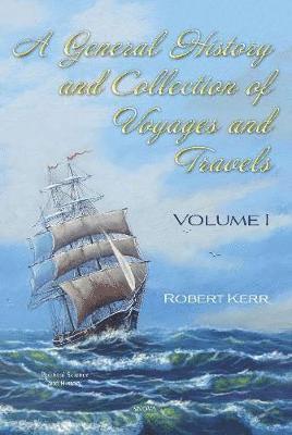bokomslag General History and Collection of Voyages and Travels