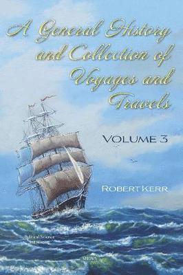 A General History and Collection of Voyages and Travels 1