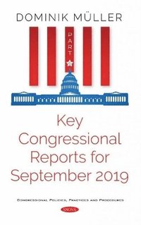 bokomslag Key Congressional Reports for September 2019