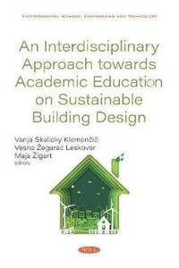 bokomslag An Interdisciplinary Approach towards Academic Education on Sustainable Building Design