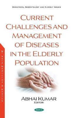 bokomslag Current Challenges and Management of Diseases in the Elderly Population