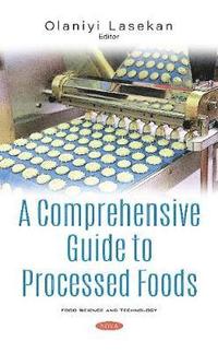 bokomslag A Comprehensive Guide to Processed Foods