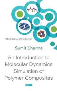 bokomslag An Introduction to Molecular Dynamics Simulation of Polymer Composites