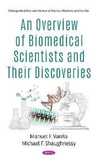 bokomslag An Overview of Biomedical Scientists and Their Discoveries