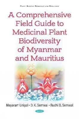 bokomslag Comprehensive Field Guide to Medicinal Plant Biodiversity of Myanmar and Mauritius