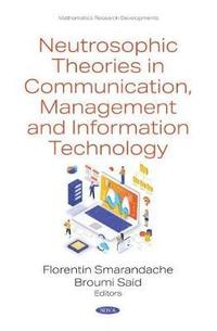 bokomslag Neutrosophic Theories in Communication, Management and Information Technology