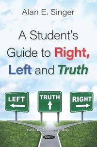 bokomslag A Student's Guide to Right, Left and Truth