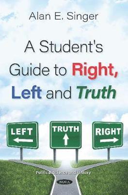 bokomslag A Student's Guide to Right, Left and Truth