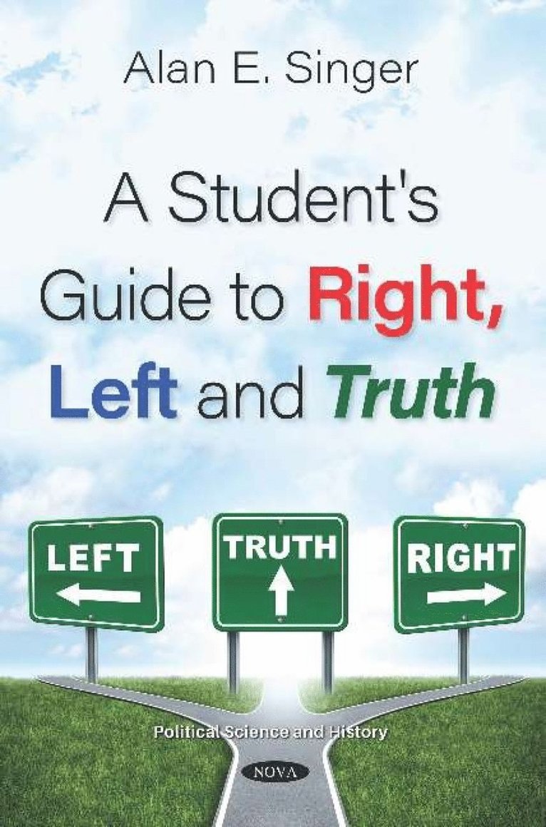 Alan E. Singer - Student's Guide to Right, Left and Truth, Häftad