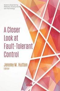 bokomslag A Closer Look at Fault-Tolerant Control