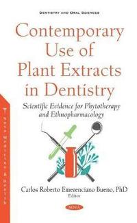 bokomslag Contemporary Use of Plant Extracts in Dentistry