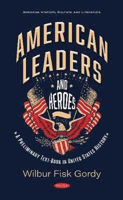 American Leaders and Heroes 1