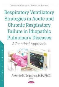 bokomslag Respiratory Ventilatory Strategies in Acute and Chronic Respiratory Failure in Idiopathic Pulmonary Diseases