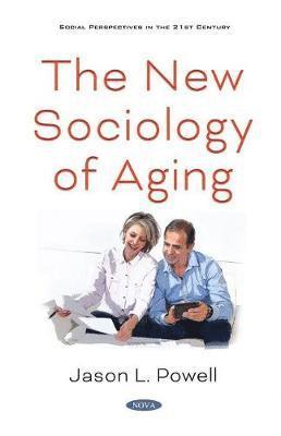 Jason L. Powell - New Sociology of Aging, Häftad