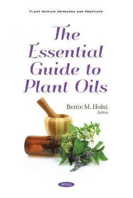 bokomslag The Essential Guide to Plant Oils