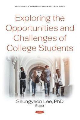 bokomslag Exploring the Opportunities and Challenges of College Students