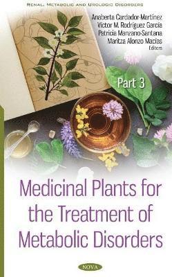 Medicinal Plants for the Treatment of Metabolic Disorders 1