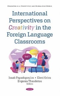 bokomslag International Perspectives on Creativity in the Foreign Language Classrooms