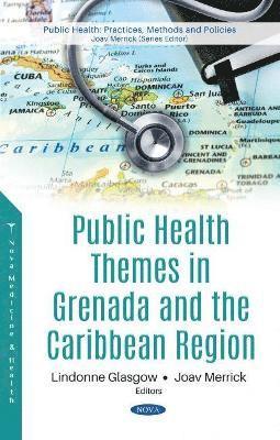 Public Health Themes in Grenada and the Caribbean Region 1
