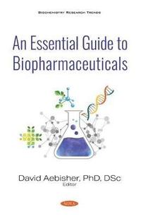 bokomslag An Essential Guide to Biopharmaceuticals