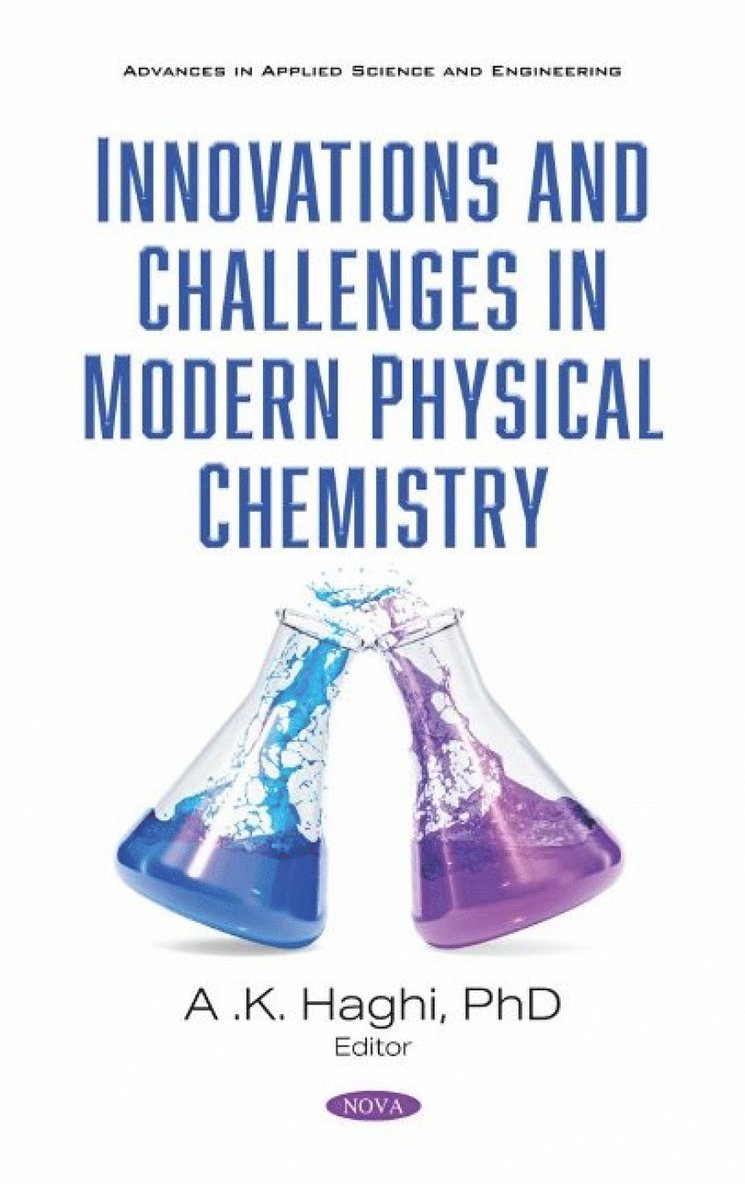 A.K. Haghi - Innovations and Challenges in Modern Physical Chemistry, Inbunden