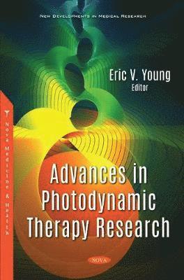 Advances in Photodynamic Therapy Research 1