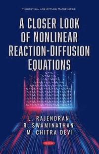 bokomslag A Closer Look of Nonlinear Reaction-Diffusion Equations