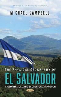 bokomslag The Physical Geography of El Salvador