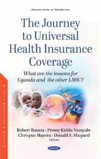 bokomslag The Journey to Universal Health Insurance Coverage