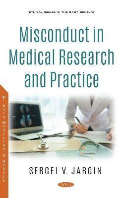 Misconduct in Medical Research and Practice 1