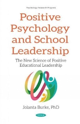 Positive Psychology and School Leadership 1